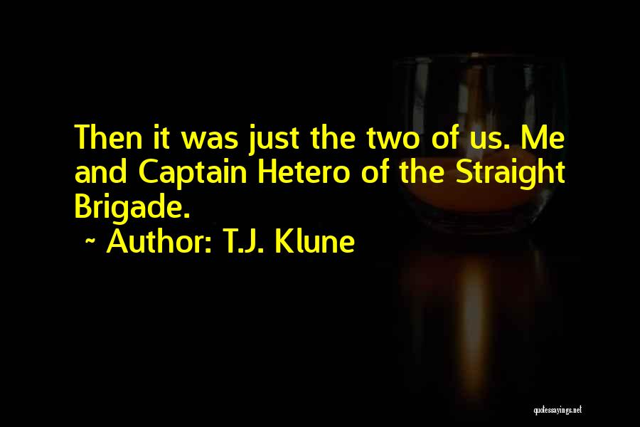 T.J. Klune Quotes 1068824