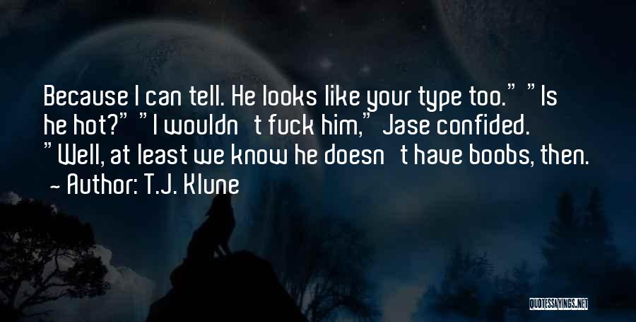 T.J. Klune Quotes 1305121