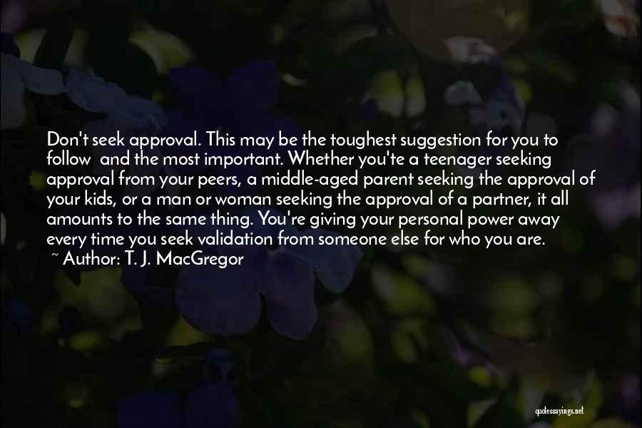 T. J. MacGregor Quotes 1310525