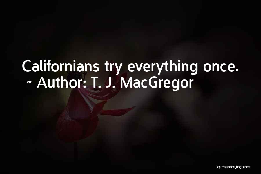 T. J. MacGregor Quotes 1928387