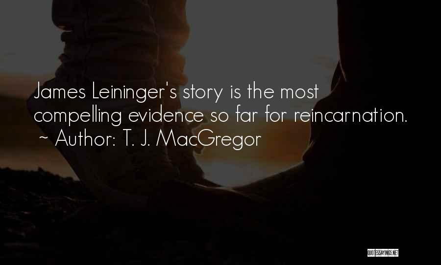 T. J. MacGregor Quotes 383235