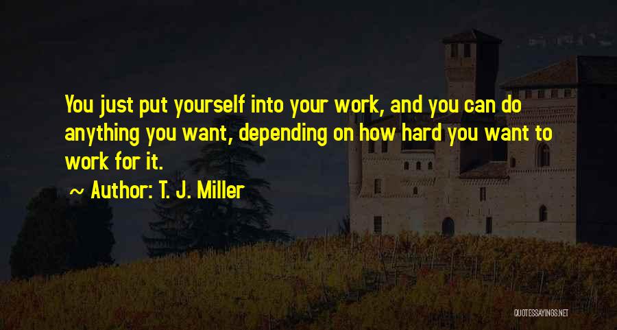 T. J. Miller Quotes 1910937