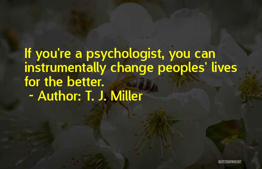 T. J. Miller Quotes 2266849