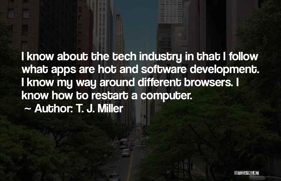 T. J. Miller Quotes 344816