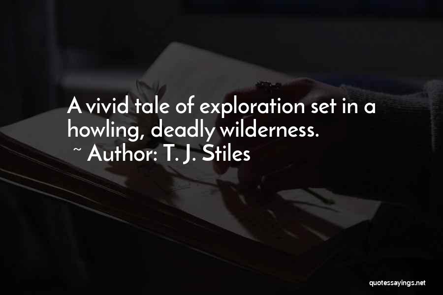 T. J. Stiles Quotes 310370