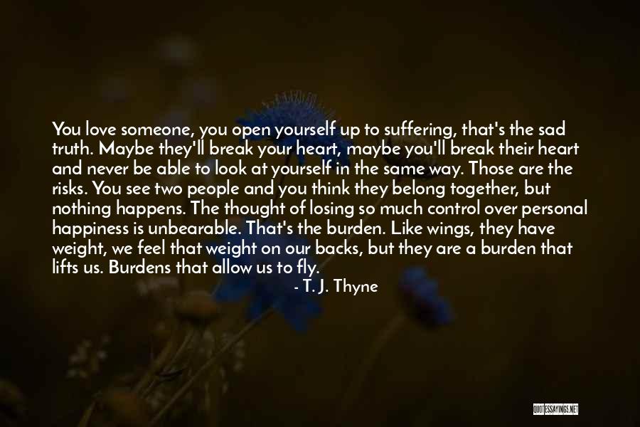 T. J. Thyne Quotes 1360419 T. J. Thyne Quotes 1360419