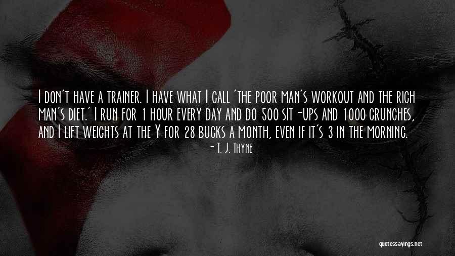 T. J. Thyne Quotes 1622523 T. J. Thyne Quotes 1622523