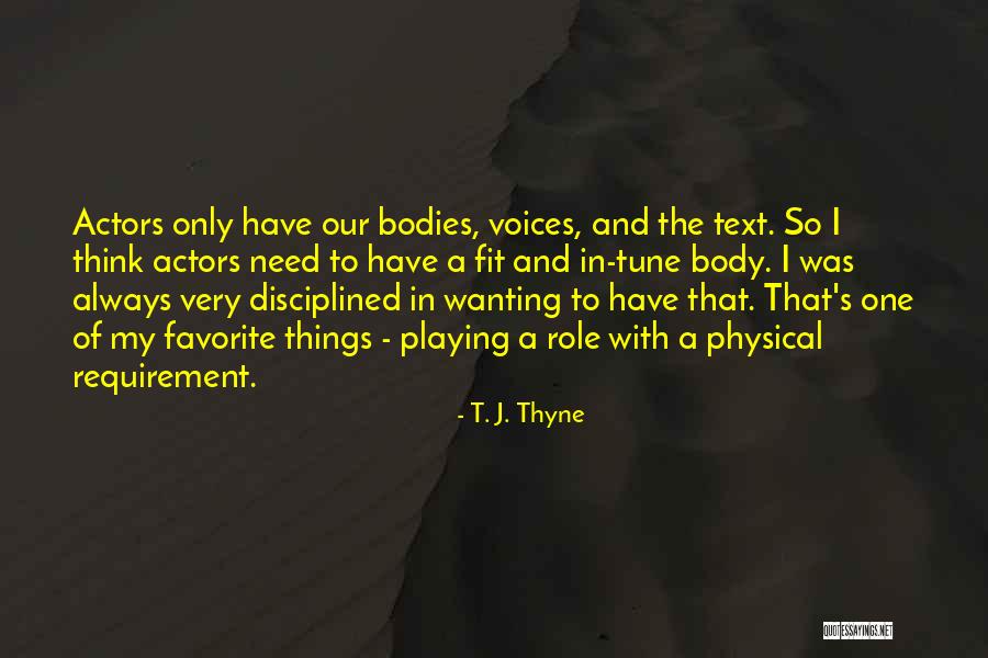 T. J. Thyne Quotes 1651740 T. J. Thyne Quotes 1651740