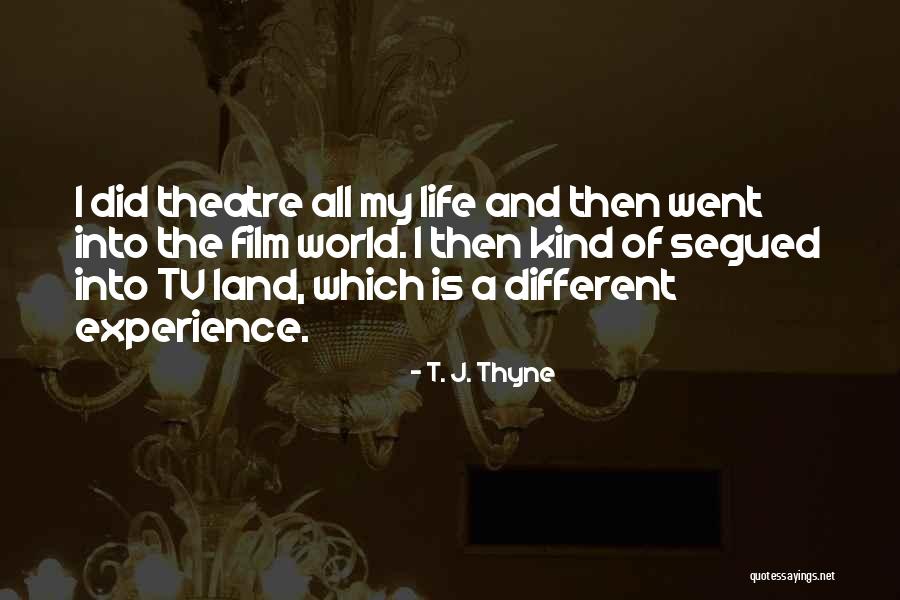 T. J. Thyne Quotes 615129 T. J. Thyne Quotes 615129