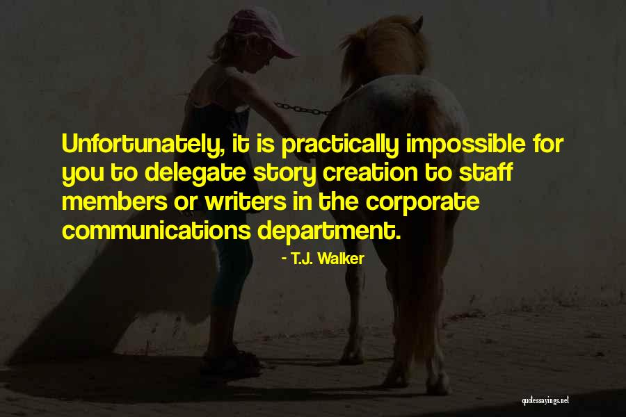 T.J. Walker Quotes 793911 T.J. Walker Quotes 793911