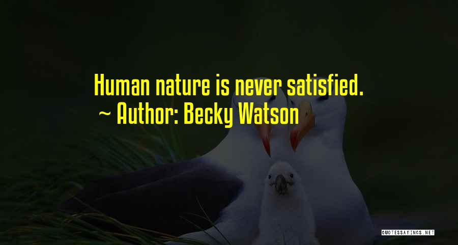 T J Watson Quotes By Becky Watson