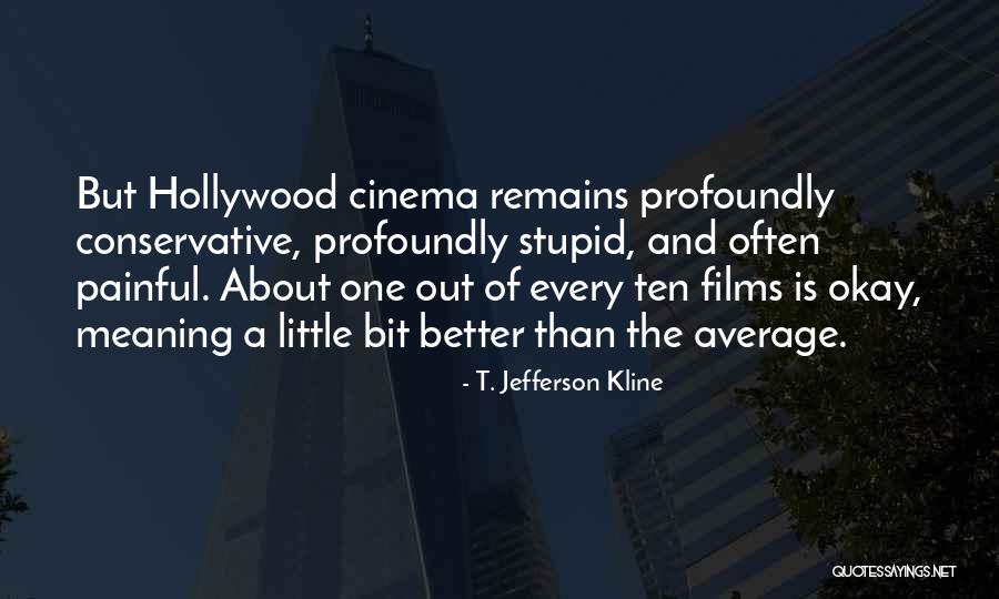 T. Jefferson Kline Quotes 1231173 T. Jefferson Kline Quotes 1231173