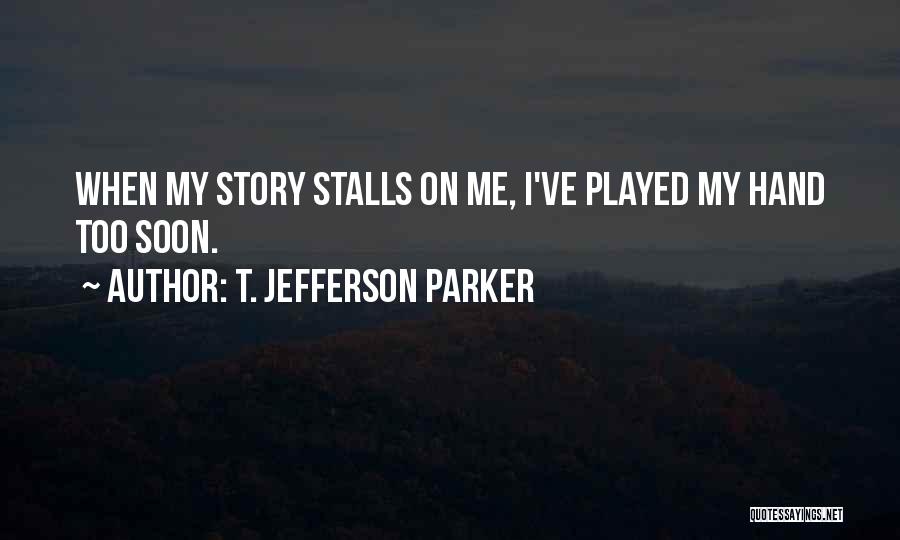 T. Jefferson Parker Quotes 1416164