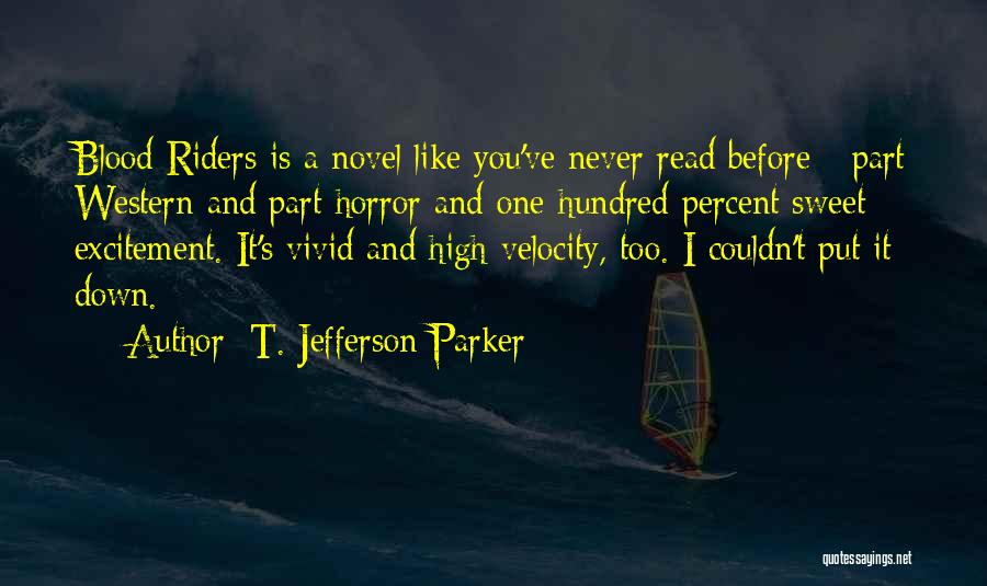 T. Jefferson Parker Quotes 608151