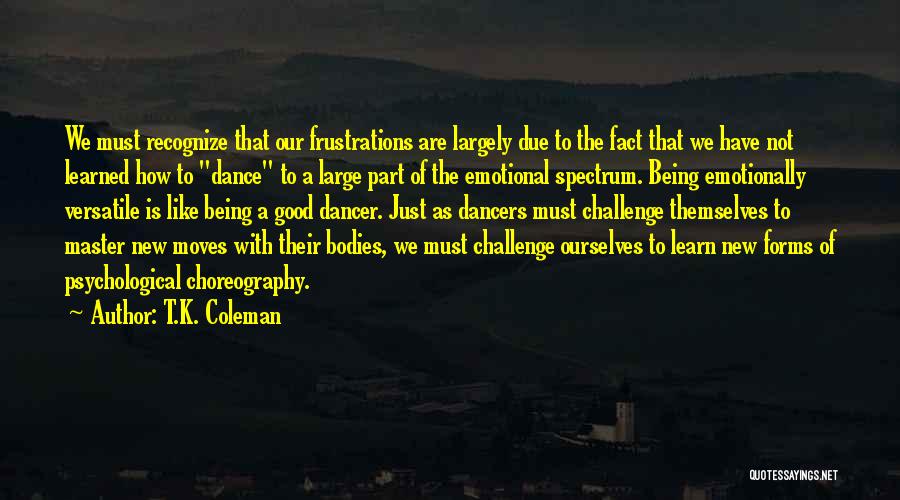 T.K. Coleman Quotes 1365484