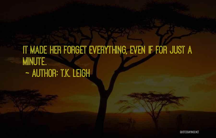 T.K. Leigh Quotes 104672