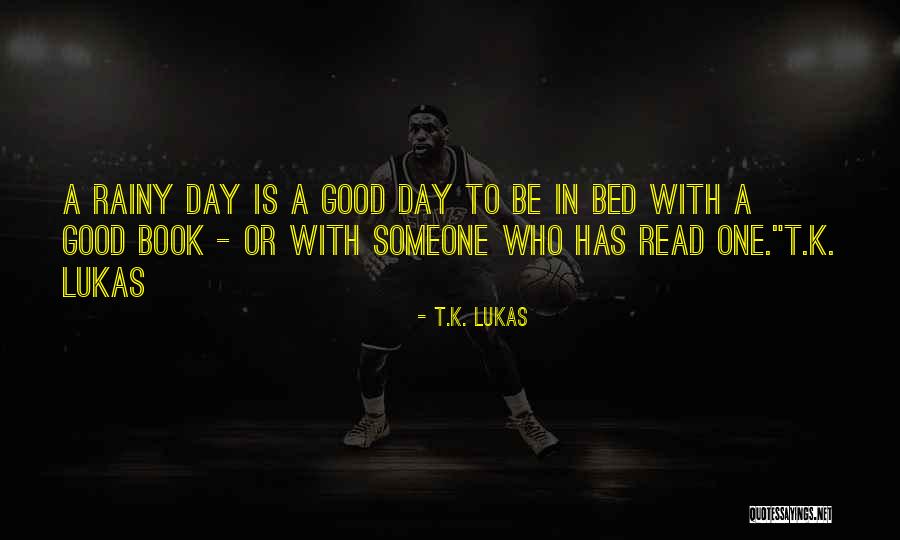 T.K. Lukas Quotes 1626861