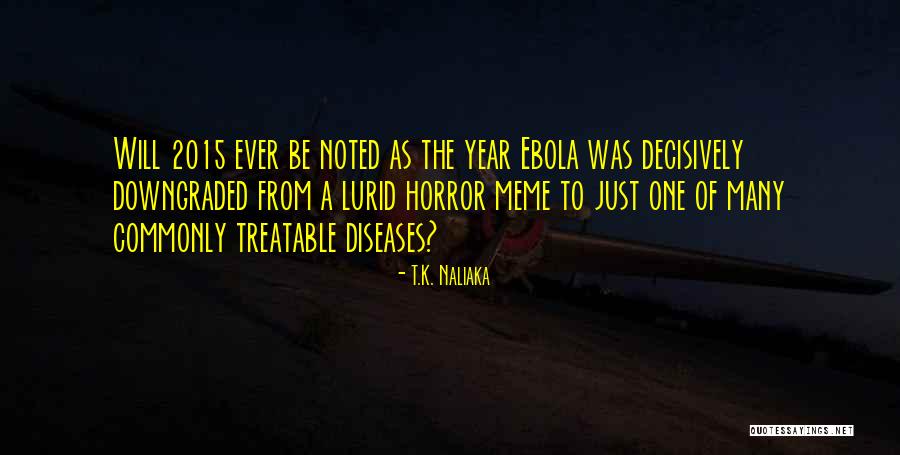 T.K. Naliaka Quotes 788700 T.K. Naliaka Quotes 788700