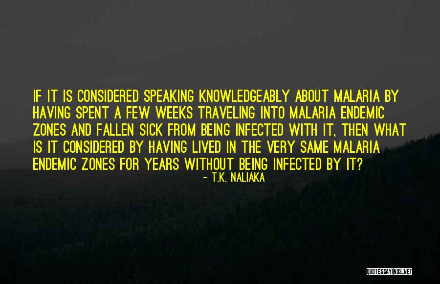 T.K. Naliaka Quotes 929392 T.K. Naliaka Quotes 929392