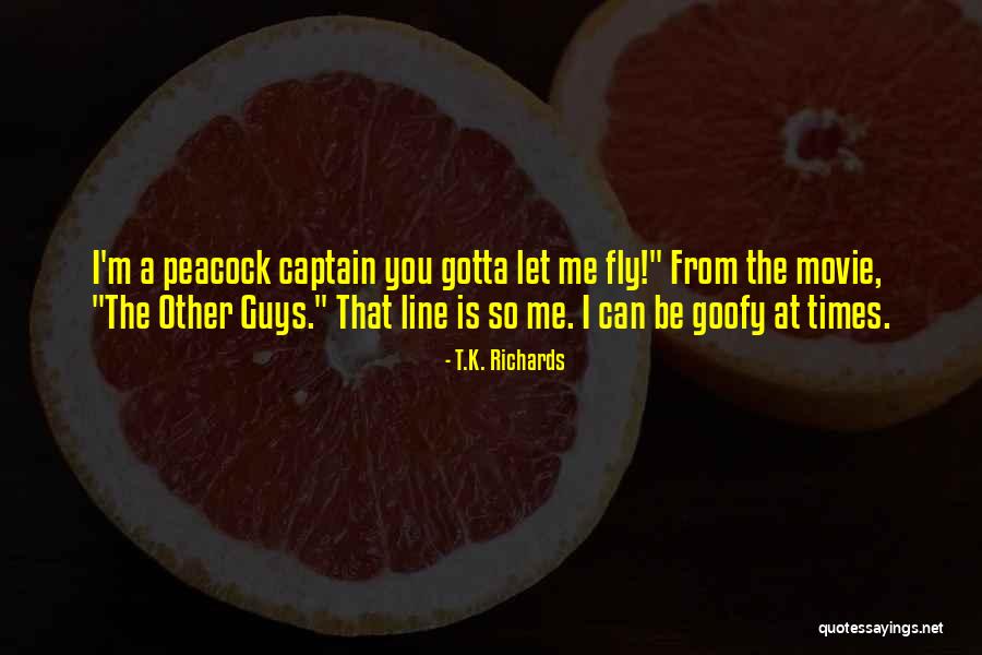 T.K. Richards Quotes 1925316 T.K. Richards Quotes 1925316