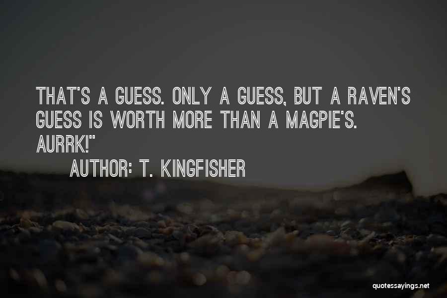 T. Kingfisher Quotes 1373300