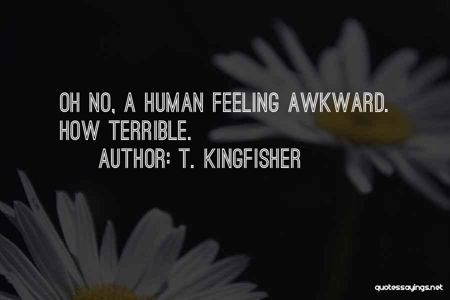 T. Kingfisher Quotes 1538526