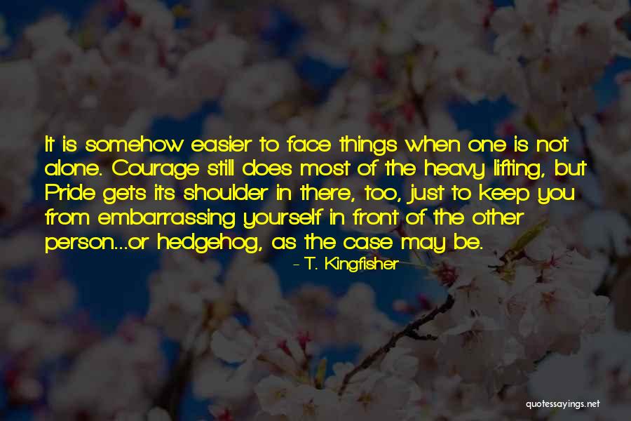 T. Kingfisher Quotes 1627307