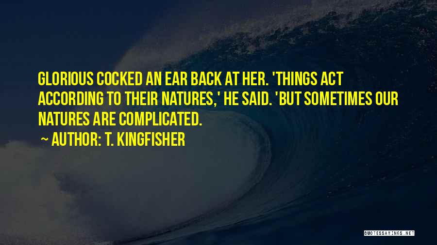 T. Kingfisher Quotes 2222037