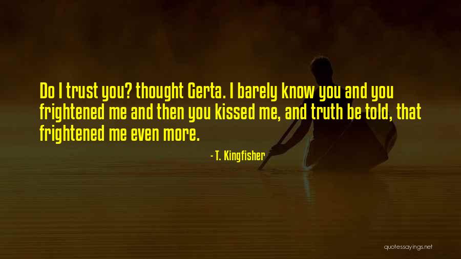 T. Kingfisher Quotes 308529