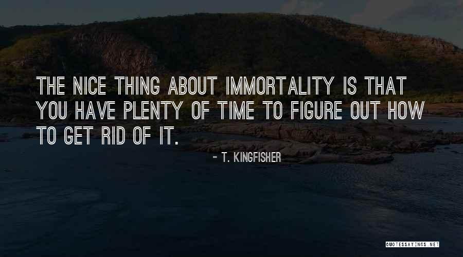 T. Kingfisher Quotes 631092 T. Kingfisher Quotes 631092