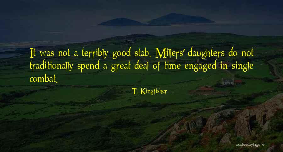 T. Kingfisher Quotes 879505