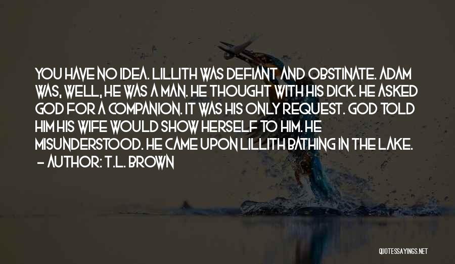 T.L. Brown Quotes 852834