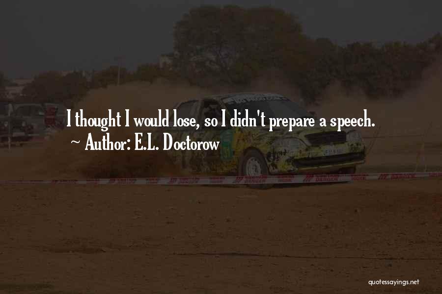 T.l.e Quotes By E.L. Doctorow