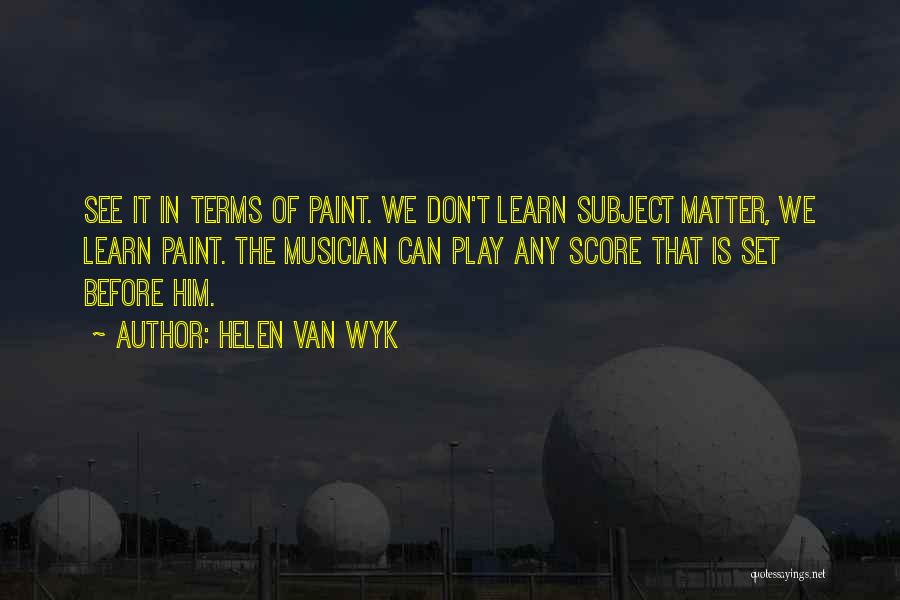 T.l.e Subject Quotes By Helen Van Wyk