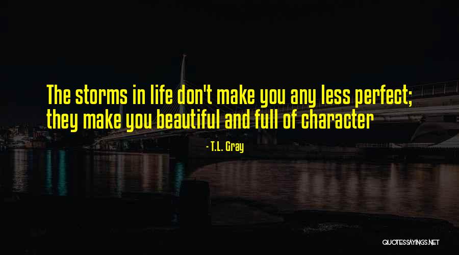 T.L. Gray Quotes 434400 T.L. Gray Quotes 434400