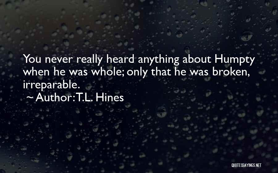 T.L. Hines Quotes 1347570