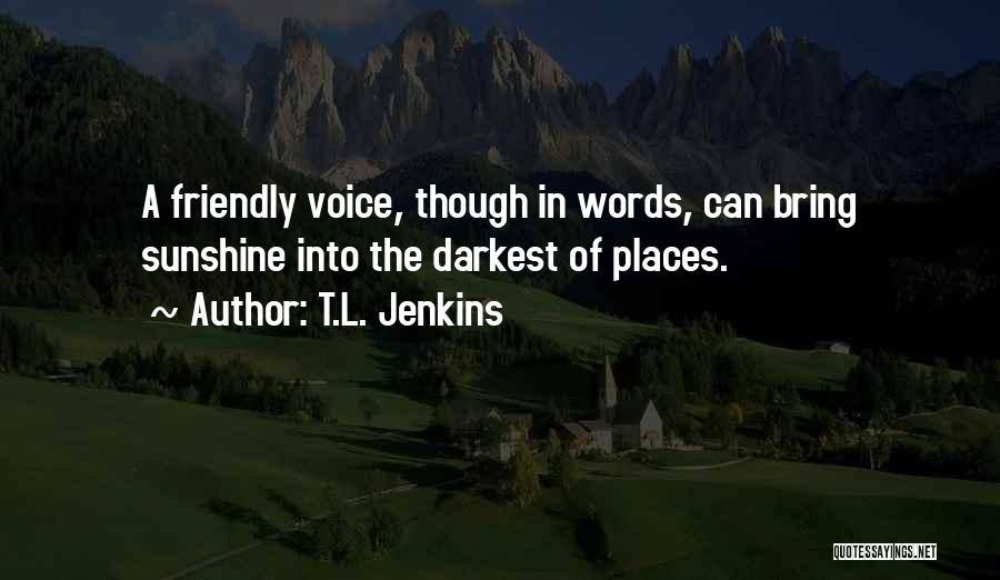 T.L. Jenkins Quotes 321942