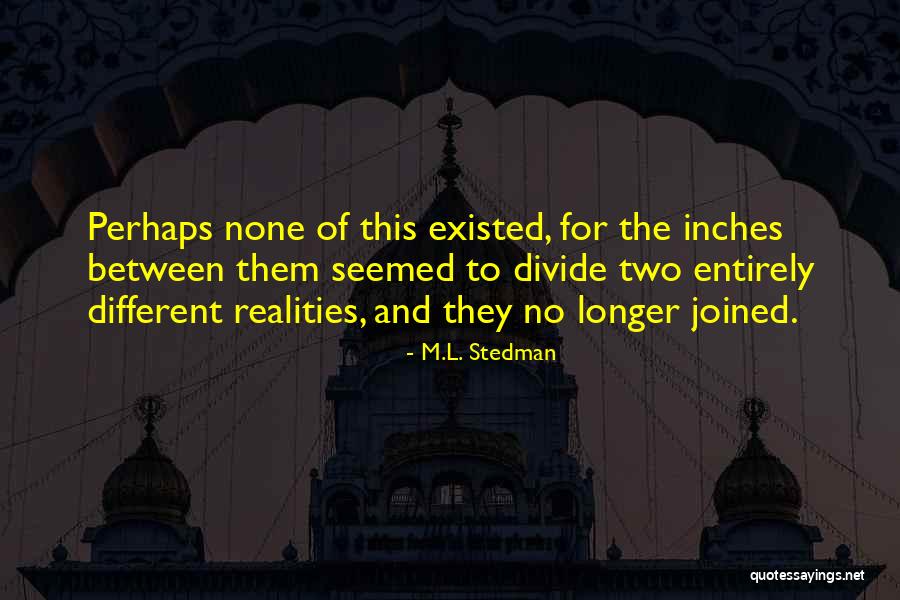 T L Phone Fixe Quotes By M.L. Stedman T L Phone Fixe Quotes By M.L. Stedman