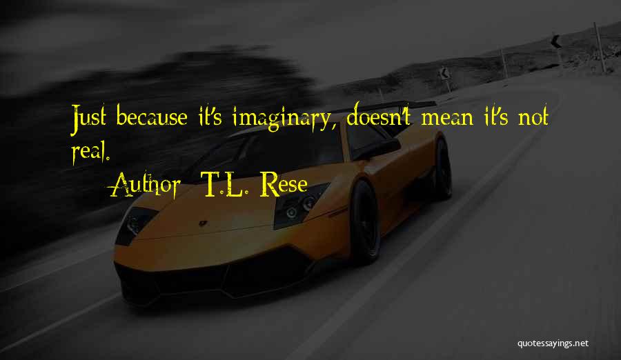 T.L. Rese Quotes 725696