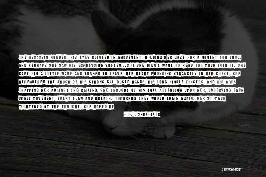 T.L. Shreffler Quotes 1029474 T.L. Shreffler Quotes 1029474