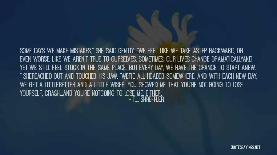 T.L. Shreffler Quotes 129474 T.L. Shreffler Quotes 129474