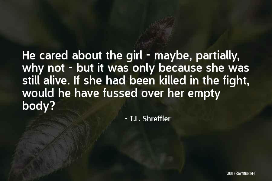 T.L. Shreffler Quotes 2157250 T.L. Shreffler Quotes 2157250