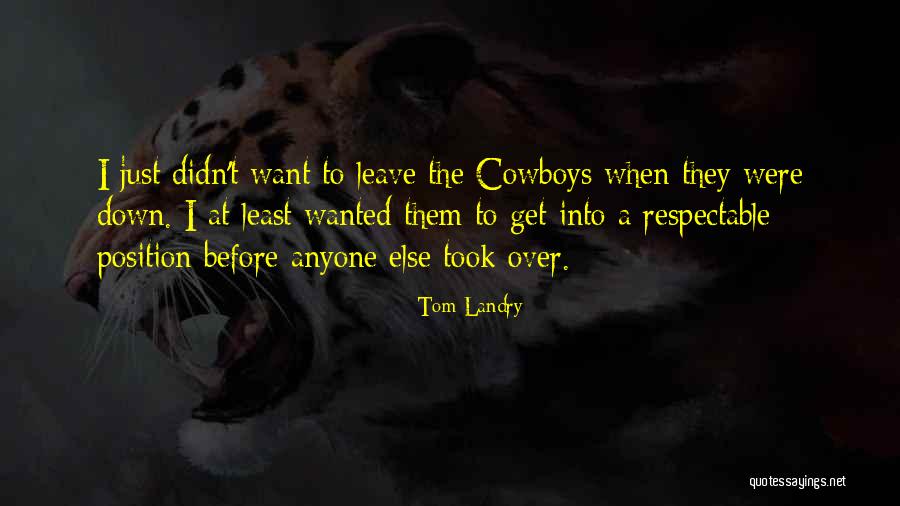 T Landry Quotes By Tom Landry