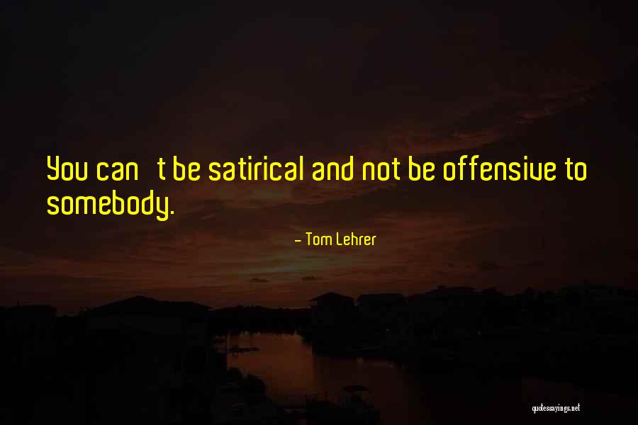 T Lehrer Quotes By Tom Lehrer T Lehrer Quotes By Tom Lehrer
