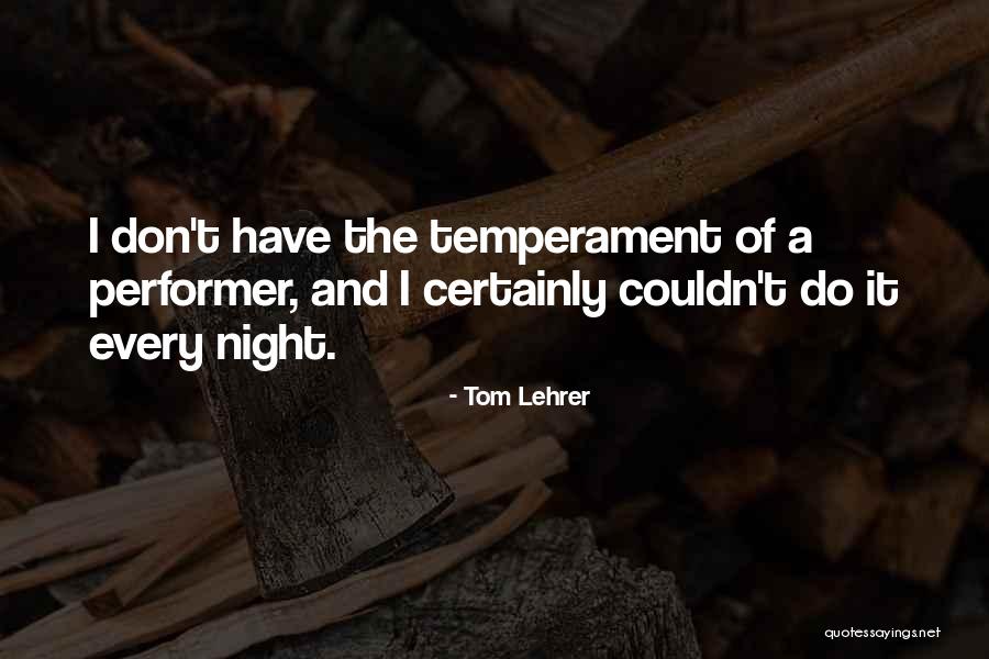 T Lehrer Quotes By Tom Lehrer T Lehrer Quotes By Tom Lehrer