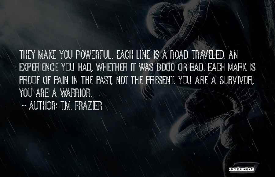 T.M. Frazier Quotes 1130603