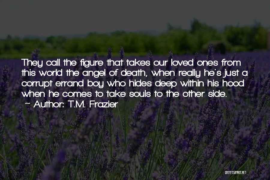 T.M. Frazier Quotes 1177979