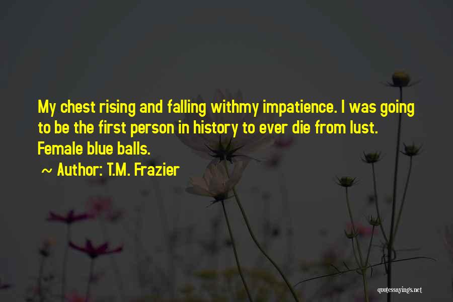 T.M. Frazier Quotes 1228374