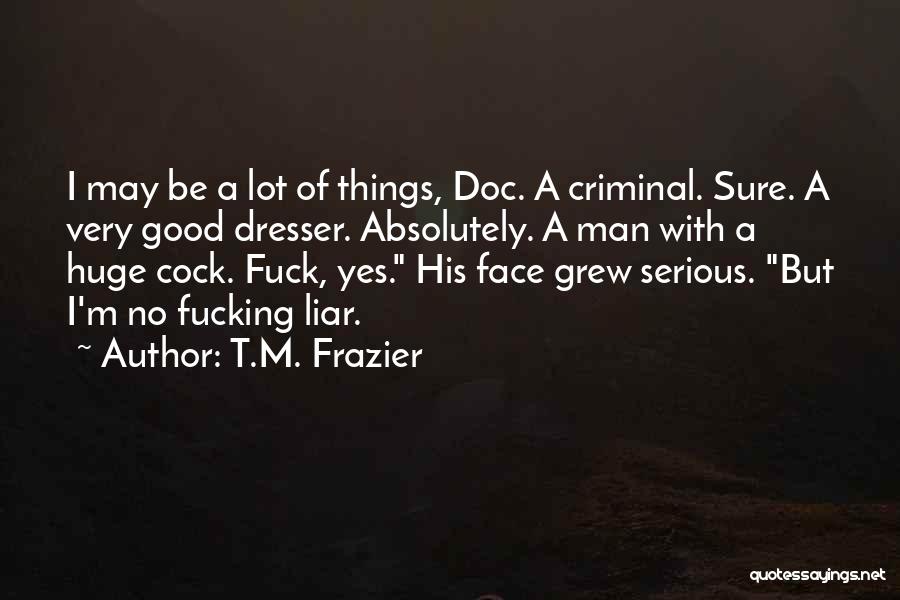 T.M. Frazier Quotes 1293013