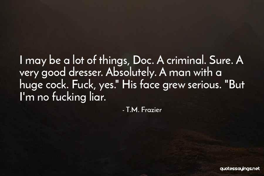 T.M. Frazier Quotes 1293013 T.M. Frazier Quotes 1293013